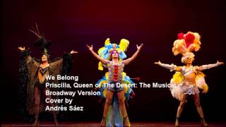 Priscilla: The Musical Broadway "We Belong" By Me + DOWNLOAD