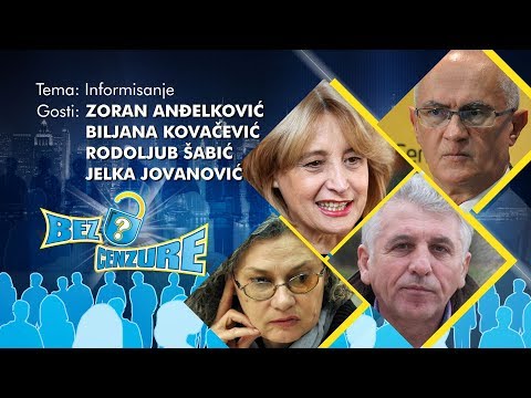 BEZ CENZURE: Informisanje - Zoran Anđelković, Biljana Kovačević, Rodoljub Šabić i Jelka Jovanović