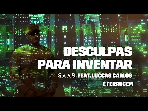 Desculpas Pra Inventar (part. Luccas Carlos E Ferrugem) - Gaab