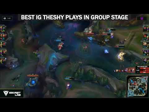 BEST IG THESHY PLAYS IN GROUP STAGE