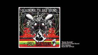 Glaukoma ta Bad Sound - 