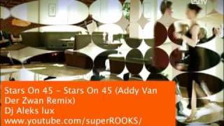 Stars On 45 - Stars On 45 (Addy Van Der Zwan Remix) By Aleks Dj