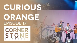 Curious Orange | Cornerstone Sessions #17
