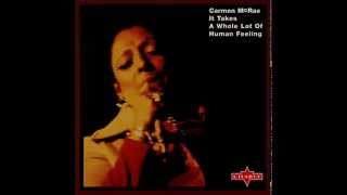 It Takes A Whole Lot of Human Feeling - Carmen McRae