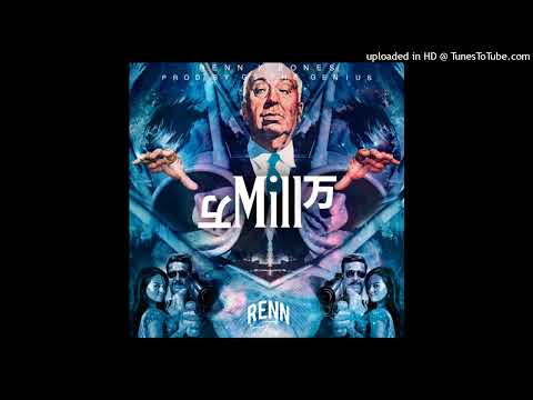Renn Foe - Mill (Feat. Bones) (Prod. GSTheGenious)