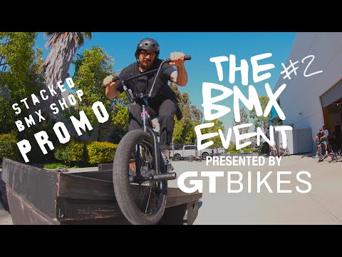 THE BMX EVENT 2 - STACKED BMX 7/30 - GT