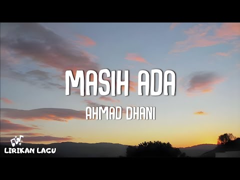 Ahmad Dhani - Masih Ada (Video Lirik)