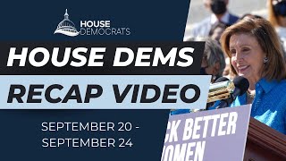 House Dems Recap Video | September 20 - September 24