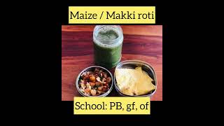School box : Maize flour / Makki ki roti - plant-based, gluten-free and oil free