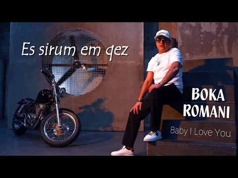 Boka Romani - Es Sirum Em Qez (Baby I Love You)
