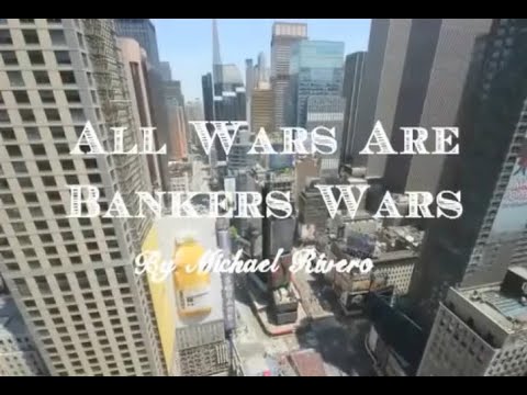 All Wars Are Bankers' Wars | HUMAN WRONGS WATCH - Vimarsana News