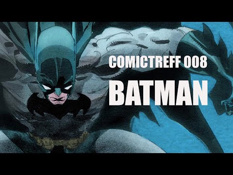 Comictreff 008 - Batman (Achtung! auf Deutsch!)