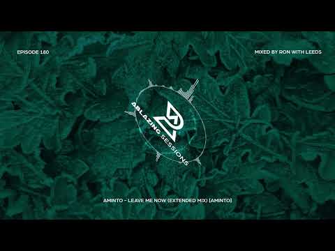 Ablazing Sessions 180 with Ron with Leeds & Toyax