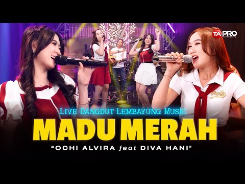 MADU MERAH - Ochi Alvira Ft. Diva Hani (Live Dangdut Lembayung Music) | Secangkir Madu Merah