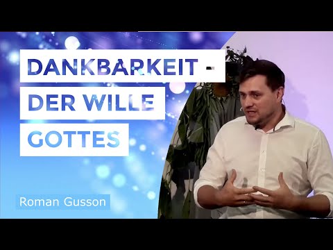 Dankbarkeit - der Wille Gottes