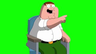Peter Griffin "he said it! he said it!" Family Guy green screen