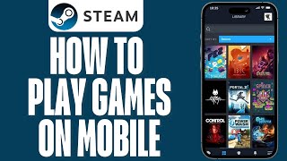 How To Play Steam Games On Mobile Without PC (Easy)