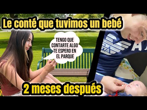 Como le conté al papá de mi hijo que habíamos tenido un bebé dos meses después de nacer 