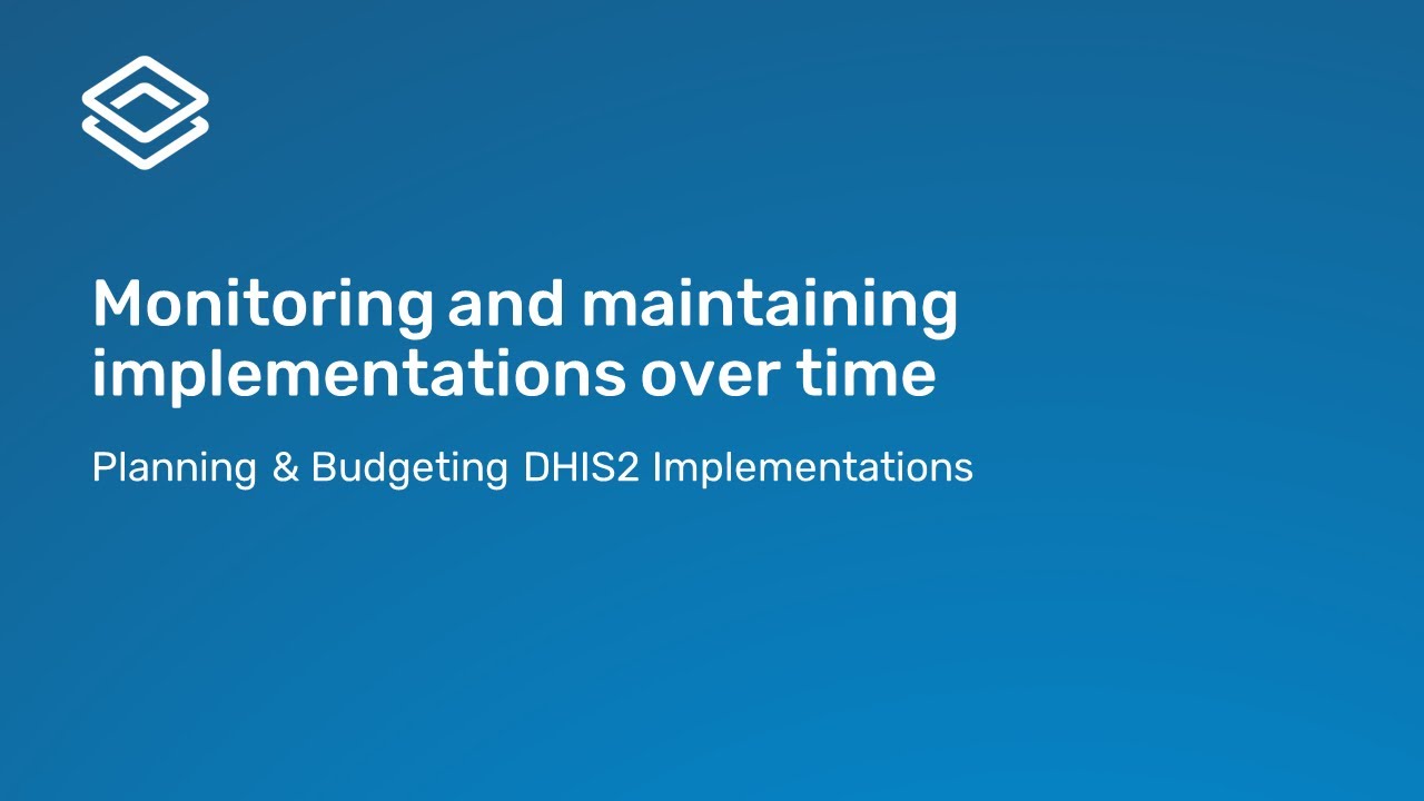 3.5.1 Monitoring and maintaining implementations over time