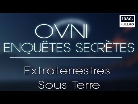 🛸 OVNI : Enquêtes Secrètes, Extraterrestres Sous Terre - Documentaire Ovnis - S1 E7 (2021)