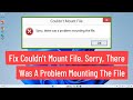Fix Couldn't Mount File. Sorry, there Was A Problem Mounting The File