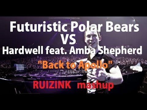 Futuristic Polar Bears VS Hardwell ft. Amba Shepherd - Back to Apollo (Ruizink mashup)