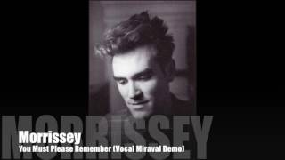 Morrissey - You Must Please Remember (Vocal Miraval Demo)