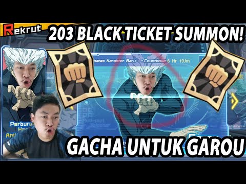 🔥🔥203 BLACK TICKET GACHA UNTUK LIMITED GAROU (BEST MARTIAL ATTACKER) - ONE PUNCH MAN:The Strongest
