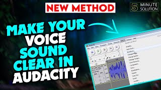 How To Make Your Voice Sound Clear In Audacity 2024