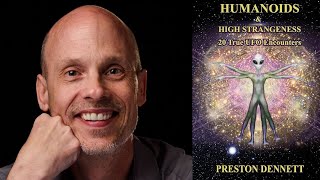 UFO Author Preston Dennett talks his &quot;Humanoids &amp; High Strangeness&quot; Book