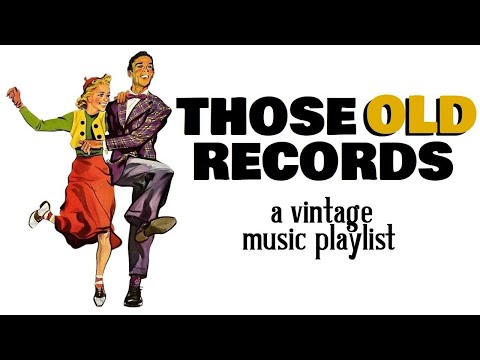 Those Old Records: A Vintage Music Playlist