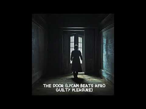 The Door - Teddy Swims  (Lycan Beats Afro Guilty Pleasure)