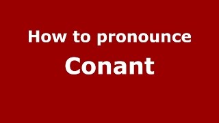 How to pronounce Conant