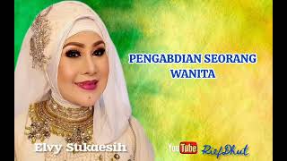 Download lagu ELVY SUKAESIH_Pengabdian Seorang Wanita mp3