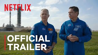 Return to Space | Official Trailer | Netflix