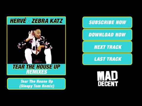Hervé & Zebra Katz - Tear The House Up (Sleepy Tom Remix) [Official Full Stream]
