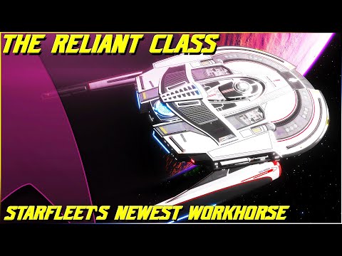 (287) The Reliant Class (Starfleet's Newest Workhorse!)
