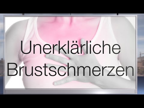 Unerklärliche Brustschmerzen, Kardiophobie, Herzangst, Herzneurose - Neue Erkenntnisse und Therapien