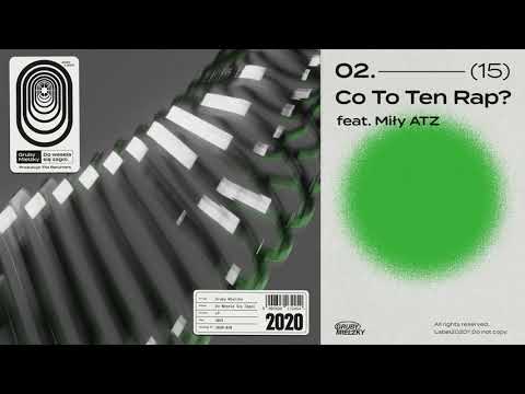 Gruby Mielzky feat. Miły ATZ - Co To Ten Rap? (prod. The Returners)