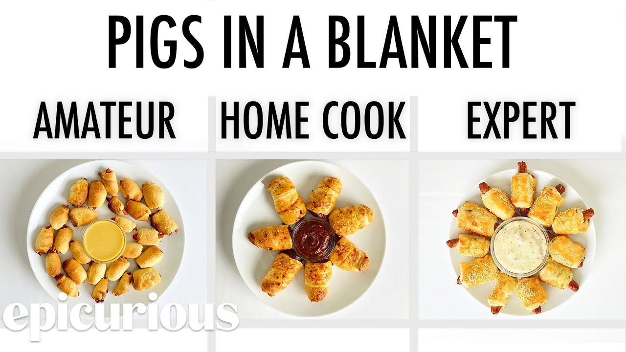 4 Levels of Pigs In A Blanket: Amateur to Food Scientist Epicurious