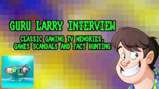 Guru Larry Talks Classic Gaming TV and Fact Hunting - The Retro Hour EP81