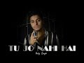 Tu Jo Nahi Hai Tau Kuch Bhi Nahi Hai Lyrical Vicky Singh Woh Lamhe Cover