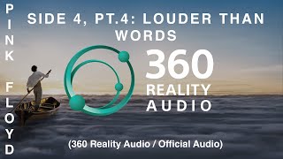 Pink Floyd - Side 4, Pt.4: Louder Than Words (360 Reality Audio / Official Audio)