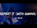 Lil Tecca - REPEAT IT (with Gunna) (Lyrics)