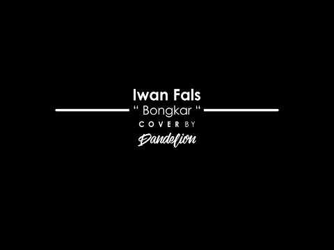 Bongkar - Iwan Fals | Cover By IKROM MAULANA X-FACTOR
