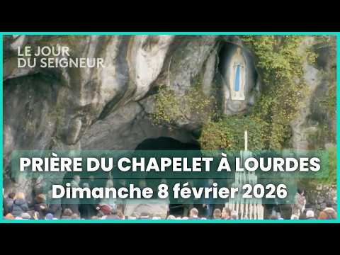 Prière du Chapelet à Lourdes du dimanche 8 février 2026 en intégralité - Le Jour du Seigneur
