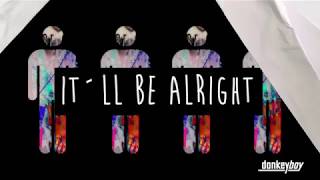 Donkeyboy - It&#39;ll Be Alright (Official Lyric Video)