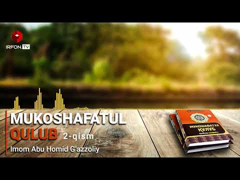 MUKOSHAFATUL QULUB | 2-qism | Sabr va xastalik | Imom Abu Homid G'azzoliy