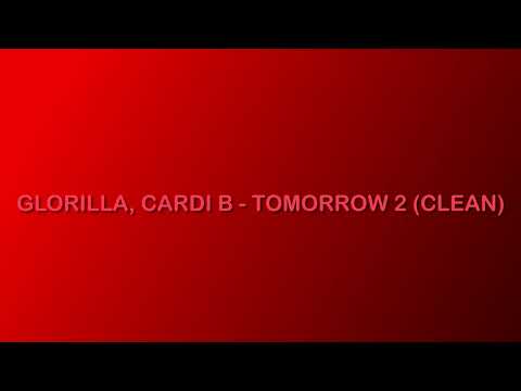 GloRilla, Cardi B - Tomorrow 2 (clean)