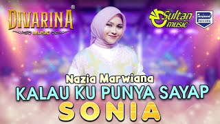 Download lagu Sonia (Kalau Ku Punya Sayap Ku Bawa Kau Terbang Ke Bulan) - Nazia Marwiana - Divarina Music mp3
